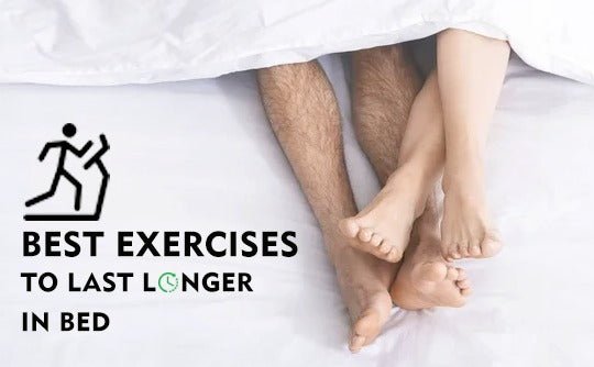5 Of The Best Exercises To Last Longer In Bed - Nuutjob
