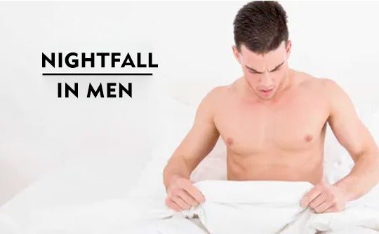 Nightfall: Everything you need to know about Nightfall in men aka (Wet dreams) - Nuutjob
